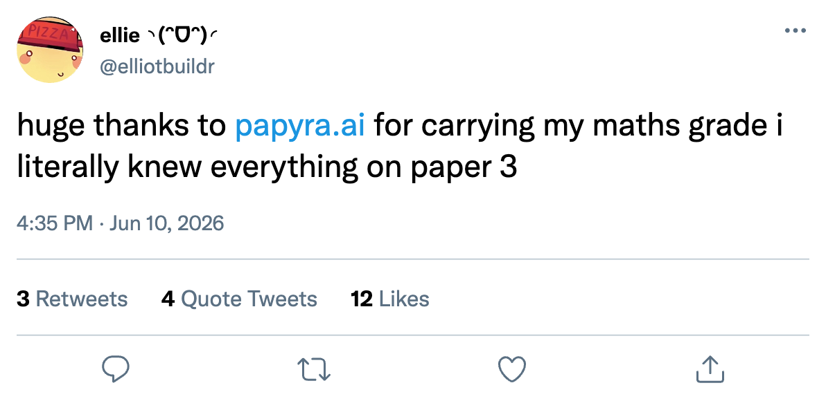 X post by ellie (@elliotbuildr), 10 June 2026: “huge thanks to papyra.ai for carrying my maths grade i literally knew everything on paper 3”
